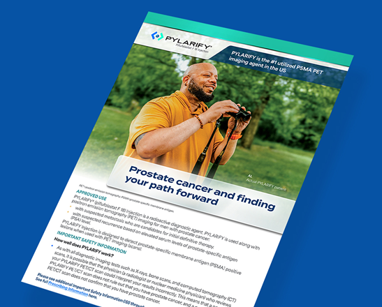 PYLARIFY Patient Brochure PYLARIFY Patient Brochure
